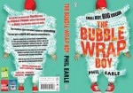 The Bubble Wrap Boy - Phil Earle