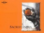 Sacred India - Lonely Planet, Sarina Singh