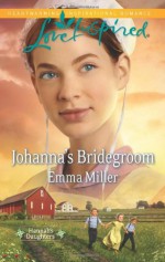 Johanna's Bridegroom - Emma Miller