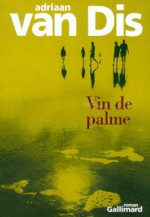 Vin de palme - Adriaan van Dis, Anne-Marie de Both-Diez