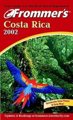 Frommer's Costa Rica 2002 - Eliot Greenspan