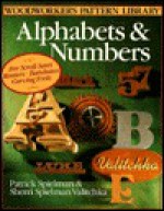 Woodworker's Pattern Library: Alphabets & Numbers - Patrick Spielman, Sherri Spielman Valitchka