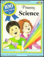 100 Best Ideas for Primary Science - Becky Radtke