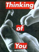 Barbara Kruger: Thinking of You - Barbara Kruger