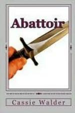 Abattoir - Cassie Walder