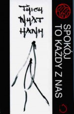 Spokój to każdy z nas - Thích Nhất Hạnh