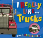 I Really Like Trucks - Claire Page, Carole Gift Page