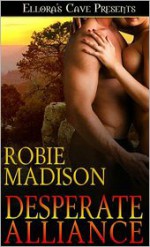 Desperate Alliance - Robie Madison