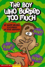 The Boy Who Burped Too Much - Scott Nickel, David Orme