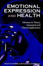 Emotional Expression and Health: Advances in Theory, Assessment and Clinical Applications - Ivan Nyklicek