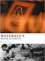 Baseballs Book of Firsts - Lloyd Johnson