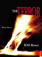 The Terror - B.M. Bower