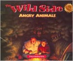 The Wild Side: Angry Animals - Henry Billings