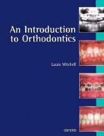 An Introduction to Orthodontics - Laura Mitchell, Nigel E. Carter