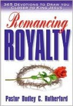 Romancing Royalty - Dudley Rutherford