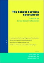 The School Services Sourcebook: A Guide for School-Based Professionals - Cynthia Franklin, Mary Beth Harris, Paula Allen-Meares