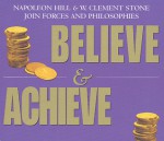 Believe and Achieve - Samuel A. Cypert, W. Clement Stone