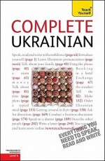 Complete Ukrainian with Two Audio CDs: A Teach Yourself Guide - Olena Bekh, James Dingley