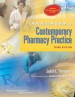 A Practical Guide to Contemporary Pharmacy Practice - Judith E Thompson, Lawrence Davidow