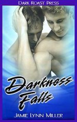 Darkness Falls - Jamie Lynn Miller