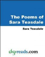 The Poems of Sara Teasdale - Sara Teasdale