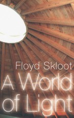 A World of Light - Floyd Skloot