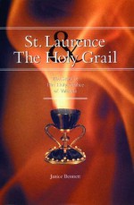 St. Laurence and The Holy Grail - Janice Bennett