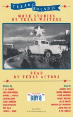 Texas Bound IV: More Stories by Texas Writers (Texas Bound) - Marcia Gay Harden, C.W. Smith, Kay Cattarulla