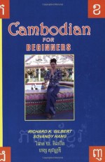 Cambodian for Beginners - Richard Gilbert