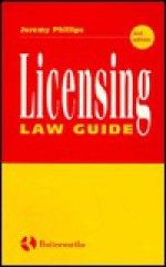 Licensing Law Guide - Jeremy Phillips