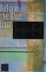 Before the Blue Hour - Deirdre O'Connor