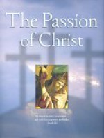 The Passion Of Christ - Erika Swanson Geiss, Publications International Ltd.