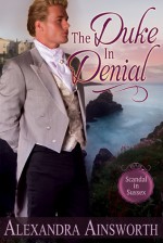 The Duke in Denial - Alexandra Ainsworth