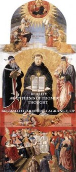 Reality: A Synthesis of Thomistic Thought - Reginald Garrigou-Lagrange OP, Paul A. Böer Sr.