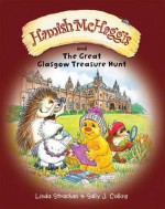 Hamish McHaggis and the Great Glasgow Treasure Hunt - Linda Strachan, Sally J. Collins