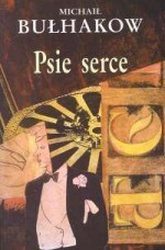 Psie serce - Mikhail Bulgakov, Irena Lewandowska