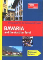 Signpost Guide Bavaria and the Austrian Tyrol - Brent Gregston