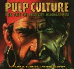 Pulp Culture: The Art of Fiction Magazines - Frank M. Robinson, Lawrence Davidson