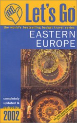Let's Go Eastern Europe 2002 - Let's Go Inc., Martha Deery, Elliot I. Hodges, Avi Steinberg