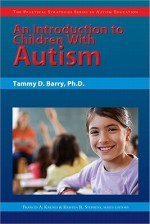 An Introduction to Children with Autism - Tammy Berry, Frances A. Karnes, Kristen R. Stephens