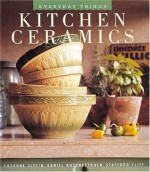 Kitchen Ceramics (Everyday Things) - Suzanne Slesin, Stafford Cliff, Daniel Rozensztroch