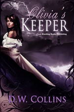 Olivia's Keeper - D.W. Collins