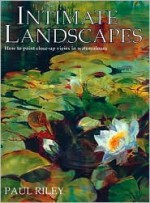 Intimate Landscapes - Paul Riley