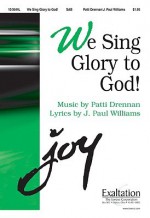 We Sing Glory to God! - J. Paul Williams, Patti Drennan