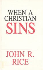 When a Christian Sins - John R. Rice