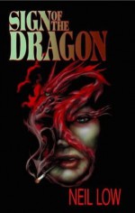 Sign Of The Dragon (Detectives Alan Stewart and Vera Deward) - Neil Low, Amelia Boldagi, Steve Montiglio