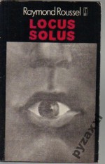 Locus Solus - Raymond Roussel