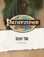 Silent Tide (Pathfinder Society Scenario, #1) - Michael Kortes