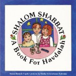 Shalom Shabbat: A Book for Havdalah - Susan Remick Topek