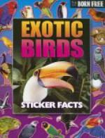 Born Free Exotic Birds Sticker Facts [With Stickers] - Peter Eldin